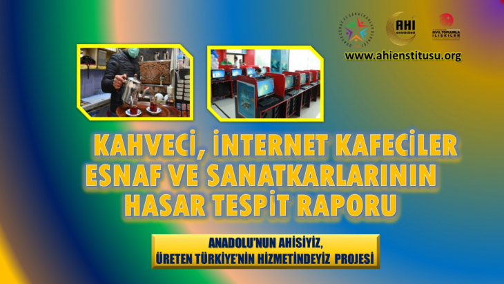 Kahveci ve İnternet Kafeci Esnaf ve sanatkarları Hasar Tespit Raporu