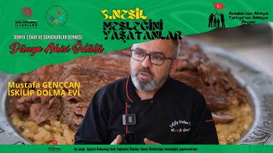 Osmanlı’nın Zafer Yemeği İskilip Dolması’na “Ahi” Onuru: Mustafa Genç Can’ın Asırlık Başarı Hikayesi