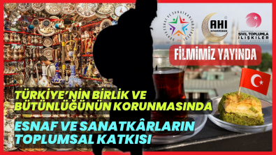 Türkiye'nin Bel Kemiği, Birlik ve Beraberliğin Vazgeçilmezi Esnaf ve Sanatkar