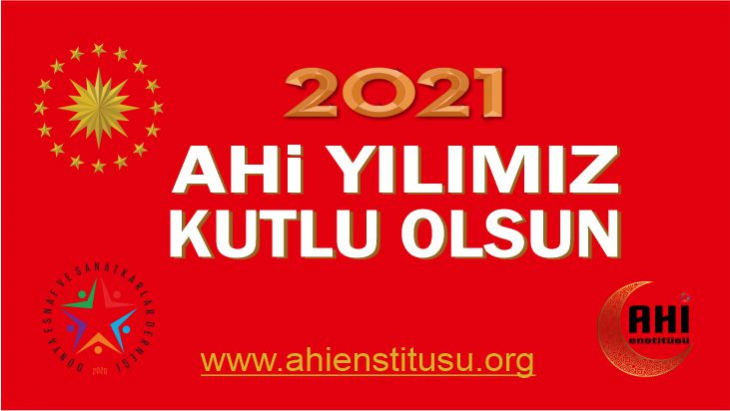 2021 Ahi Yılı kutlu olsun