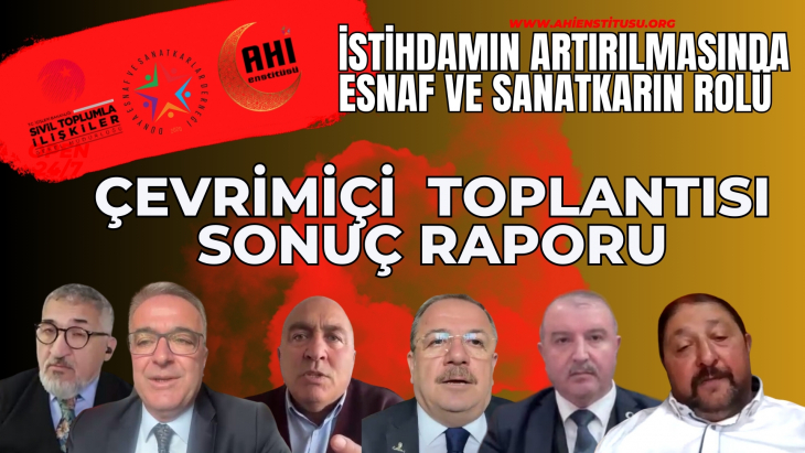 İstihdamın Artırılmasında Esnaf Sanatkarın Rolü Toplantısı Sonuç Raporu Yayınlandı