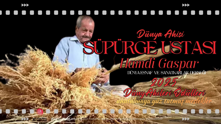 Dünya Ahileri Ödülü  Edirneli  Süpürge Ustası Hamdi Gaspar'ın