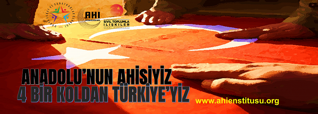 Anadolu'nun Ahisiyiz, Dört Bir Koldan Türkiye'yiz