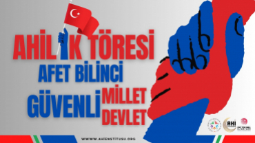 Ahilik Töresi, Afet Bilinci Güvenli Millet Güvenli Devlet Projesi