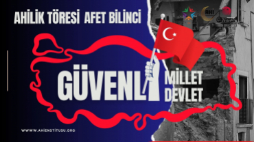 Ahilik Töresi, Afet Bilinci Güvenli Millet Güvenli Devlet Projesi