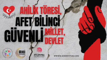 Ahilik Töresi, Afet Bilinci Güvenli Millet Güvenli Devlet Projesi